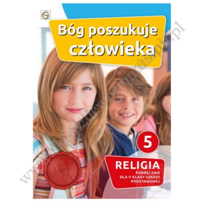 BÓG POSZUKUJE CZŁOWIEKA - KLASA 5 POD. - KATECHIZM - WYD. GAUDIUM