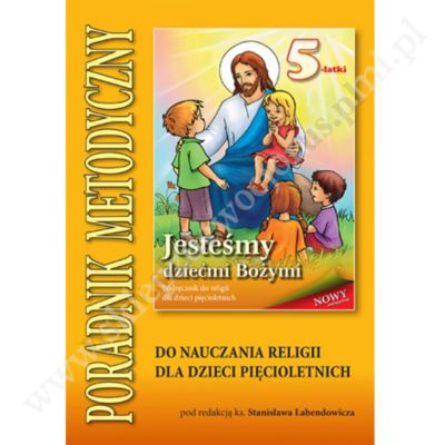 JESTEŚMY DZIEĆMI BOŻYMI - 5-LATKI - METODYK - WYD. SANDOMIERZ