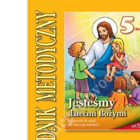 JESTEŚMY DZIEĆMI BOŻYMI - 5-LATKI - METODYK - WYD. SANDOMIERZ