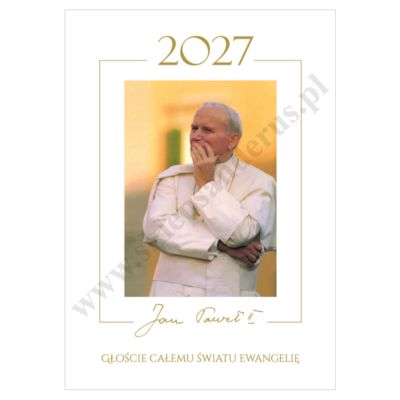 Z NADZIEJĄ W PRZYSZŁOŚĆ - ŚW. JAN PAWEŁ II - KALENDARZ 2027 - format A4 - 56174