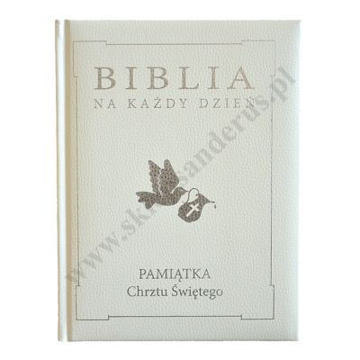 BIBLIA NA KAŻDY DZIEŃ - PAMIĄTKA CHRZTU ŚWIĘTEGO