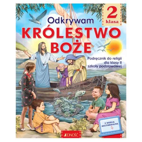 ODKRYWAM KRÓLESTWO BOŻE - KLASA 2 POD. - KATECHIZM - WYD.JEDNOŚĆ