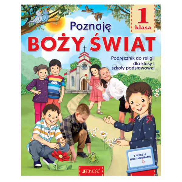 POZNAJĘ BOŻY ŚWIAT - KLASA 1 POD - KATECHIZM - WYD.JEDNOŚĆ