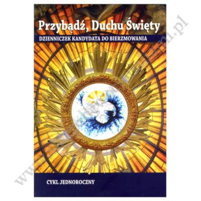 PRZYBĄDŹ, DUCHU ŚWIĘTY - indeks do bierzmowania