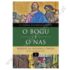 O BOGU I O NAS - HOMILIE - ROK A