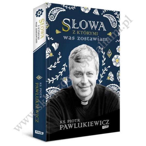 SŁOWA Z KTÓRYMI WAS ZOSTAWIAM
