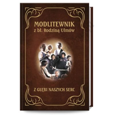 MODLITEWNIK Z BŁ. RODZINĄ ULMÓW