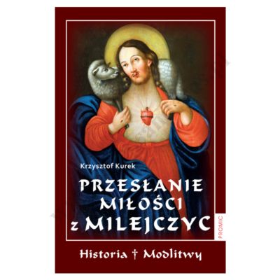 PRZESŁANIE MIŁOŚCI Z MILEJCZYC
