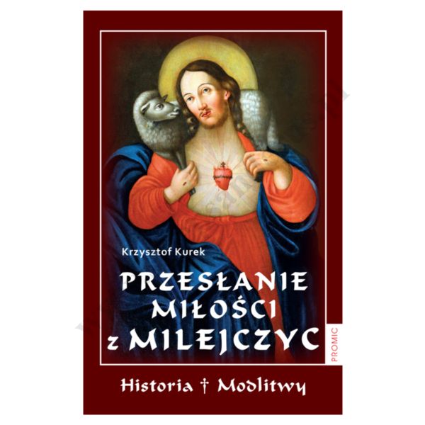 PRZESŁANIE MIŁOŚCI Z MILEJCZYC