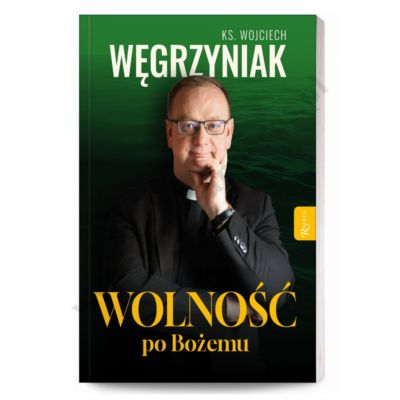 WOLNOŚĆ PO BOŻEMU