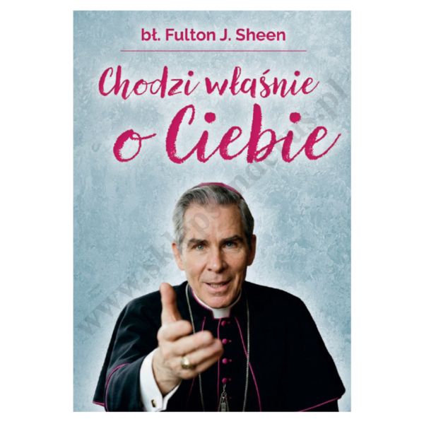 CHODZI WŁAŚNIE O CIEBIE