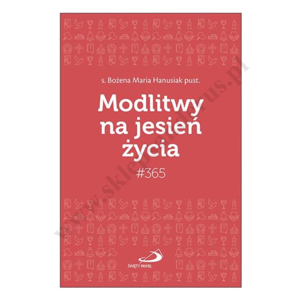 MODLITWY NA JESIEŃ ŻYCIA