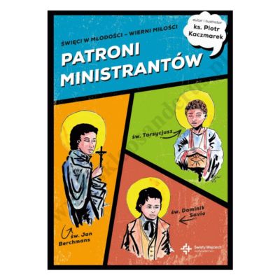 PATRONI MINISTRANTÓW - komiks