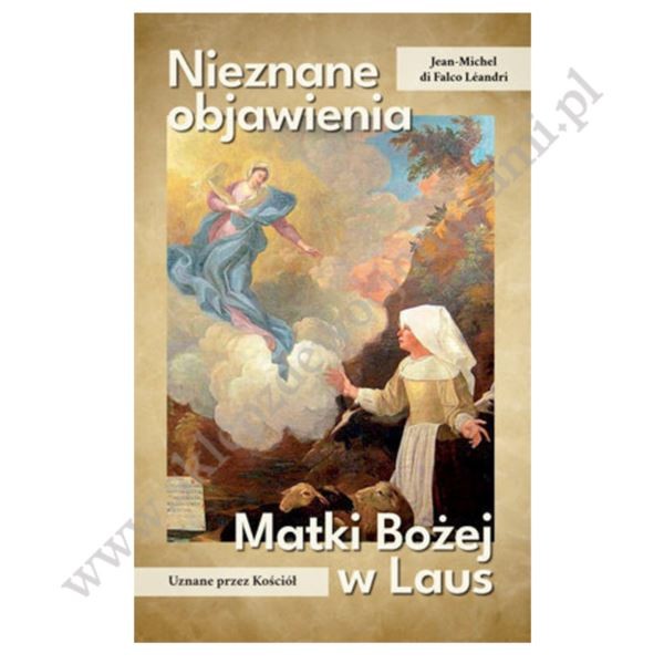 NIEZNANE OBJAWIENIA MATKI BOŻEJ W LAUS