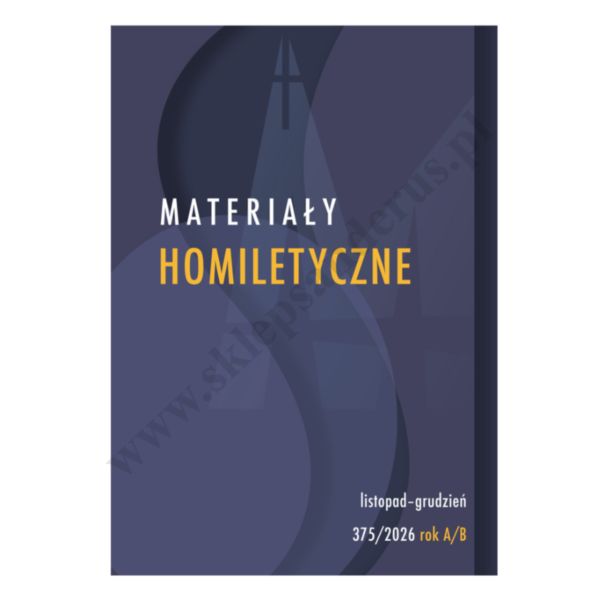 MATERIAŁY HOMILETYCZNE - listopad/grudzień rok A/B - 375/2026