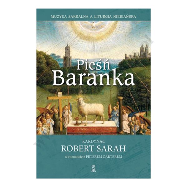 PIEŚN BARANKA. MUZYKA SAKRALNA A LITURGIA NIEBIAŃSKA