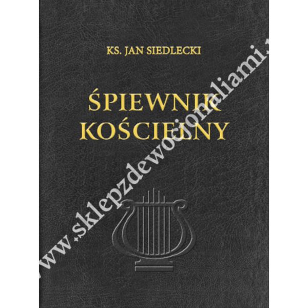 ŚPIEWNIK KOŚCIELNY - KS. JAN SIEDLECKI - wyd. XLI (41)