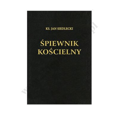 ŚPIEWNIK KOŚCIELNY - KS. JAN SIEDLECKI - WYDANIE XLI bez nut