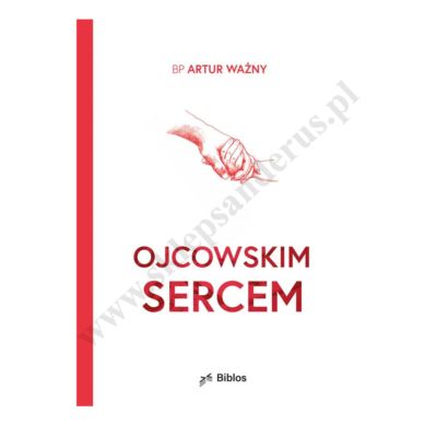 OJCOWSKIM SERCEM