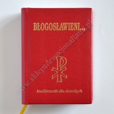 BŁOGOSŁAWIENI... MODLITEWNIK DLA DOROSŁYCH