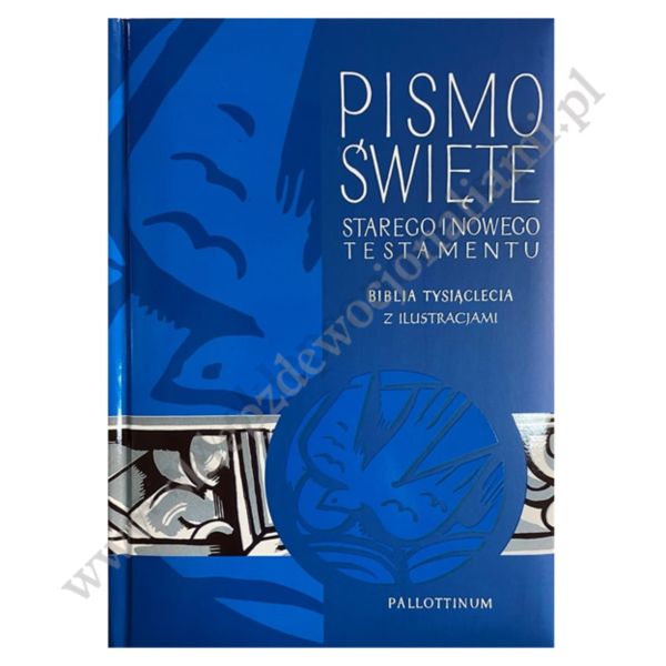 PISMO ŚWIĘTE. STARY I NOWY TESTAMENT Z ILUSTRACJAMI.