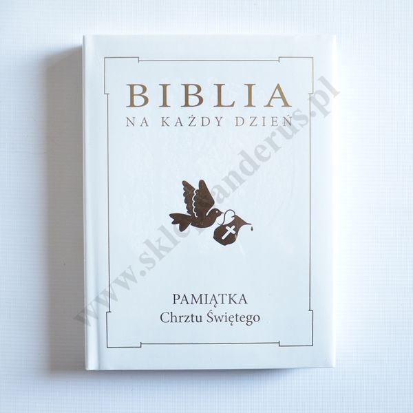 BIBLIA NA KAŻDY DZIEŃ. PAMIĄTKA CHRZTU ŚWIĘTEGO