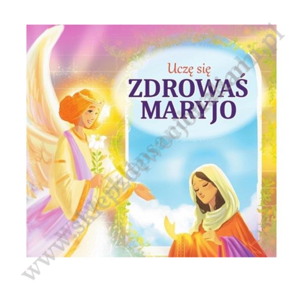 UCZĘ SIĘ ZDROWAŚ MARYJO