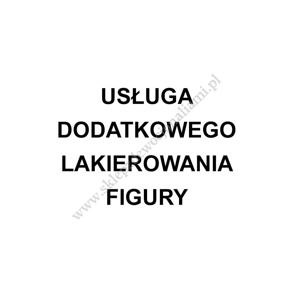 DODATKOWE LAKIEROWANIE FIGURY  30 - 50 cm