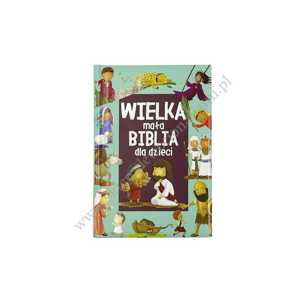 WIELKA MAŁĄ BIBLIA DLA DZIECI