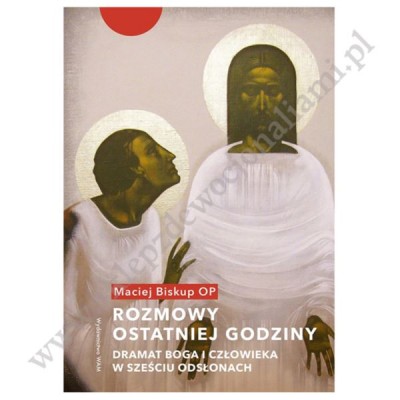 ROZMOWY OSTATNIEJ GODZINY