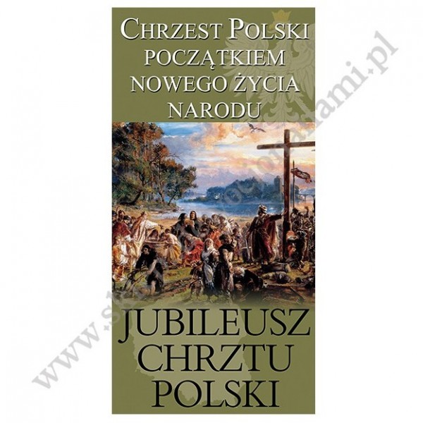 JUBILEUSZ CHRZTU POLSKI - BANER DEKORACYJNY - WZÓR 1