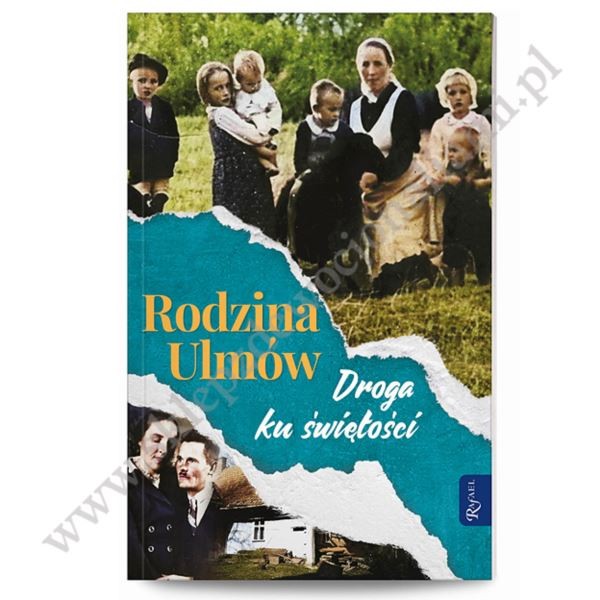 RODZINA ULMÓW. DROGA DO ŚWIĘTOŚCI