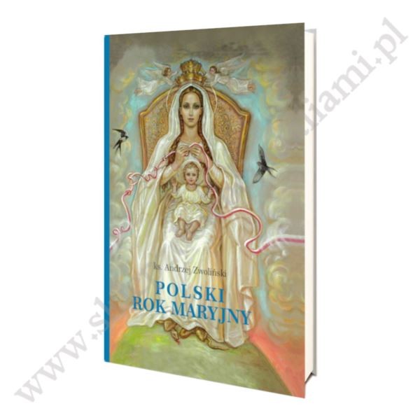 POLSKI ROK MARYJNY POLSKI ROK MARYJNY