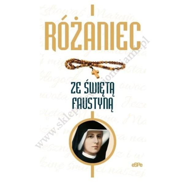 RÓŻANIEC ZE ŚWIĘTĄ FAUSTYNĄ RÓŻANIEC ZE ŚWIĘTĄ FAUSTYNĄ