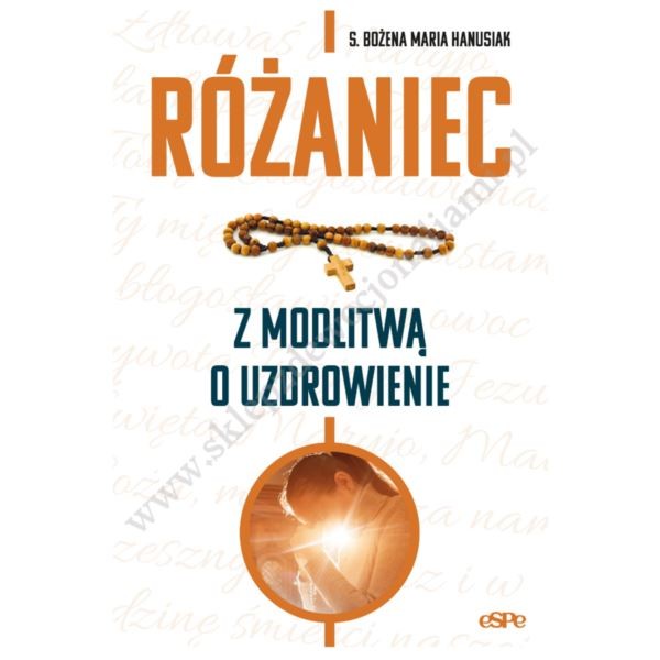 RÓŻANIEC Z MODLITWĄ O UZDROWIENIE RÓŻANIEC Z MODLITWĄ O UZDROWIENIE