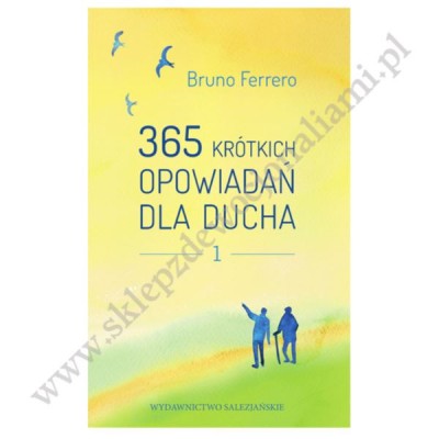 365 KRÓTKICH OPOWIADAĆ DLA DUCHA - TOM 1