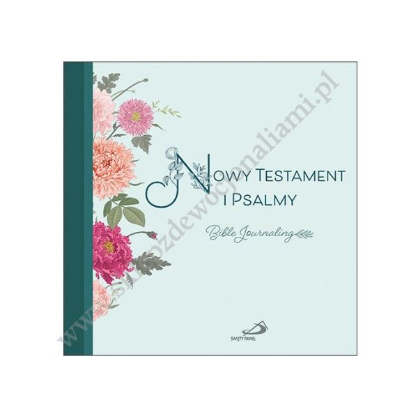 NOWY TESTAMENT I PSALMY. BIBLIA JOURNALING