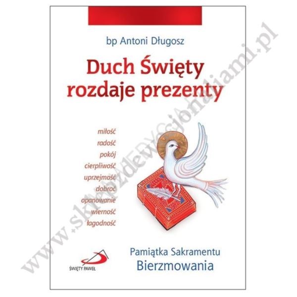 DUCH ŚWIĘTY ROZDAJE PREZENTY - PAMIĄTKA SAKRAMENTU BIERZMOWANIA