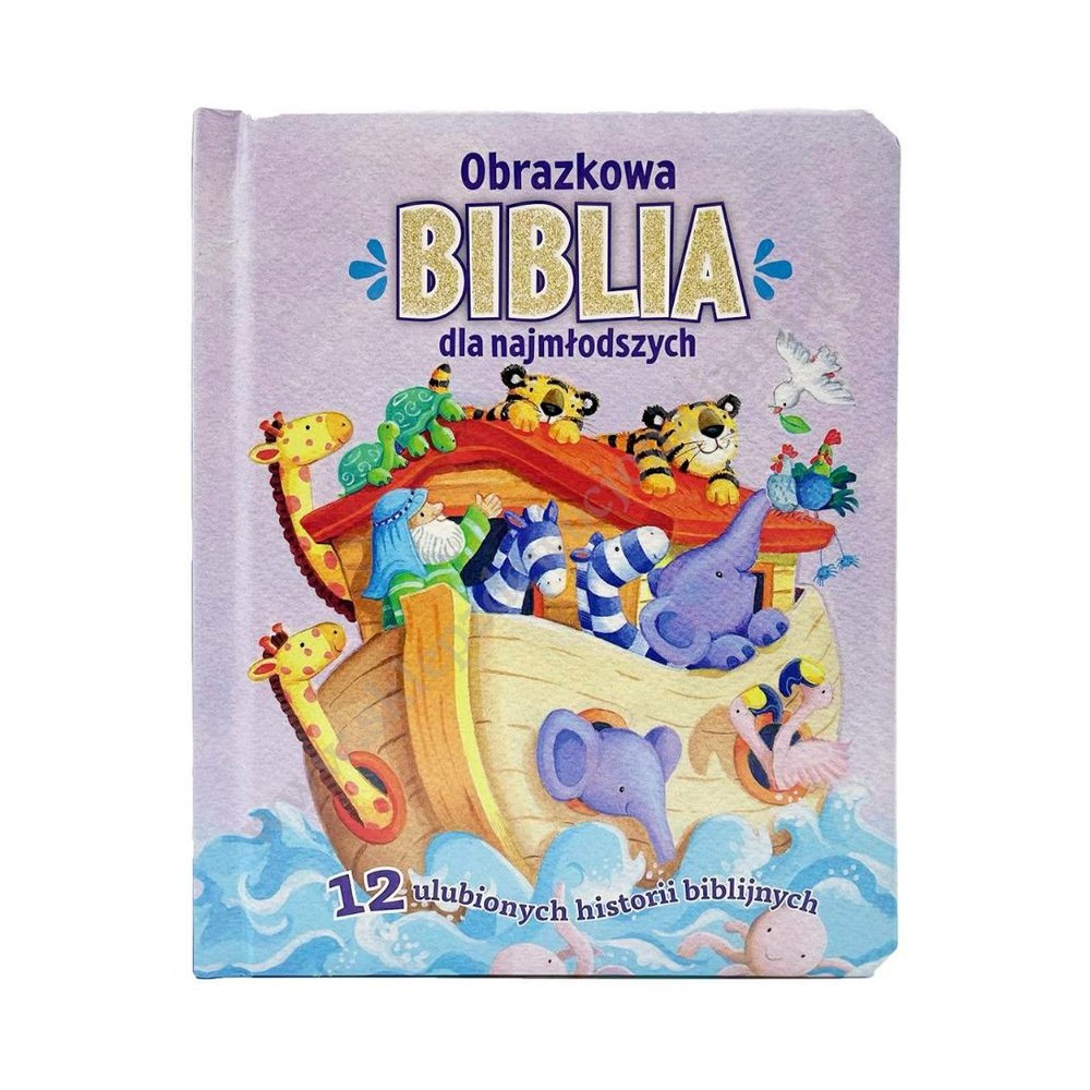 OBRAZKOWA BIBLIA DLA NAJMŁODSZYCH