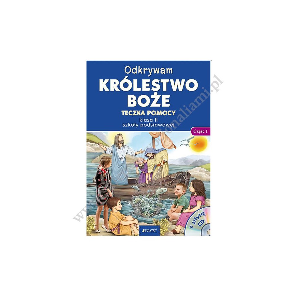 ODKRYWAM KRÓLESTWO BOŻE - KLASA 2 POD. - TECZKA POMOCY CZĘŚĆ 1 - WYD.JEDNOŚĆ