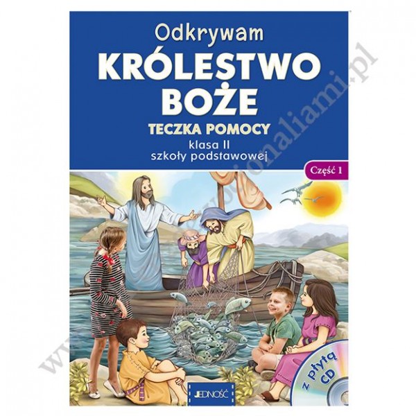 ODKRYWAM KRÓLESTWO BOŻE - KLASA 2 POD. - TECZKA POMOCY CZĘŚĆ 1 - WYD.JEDNOŚĆ