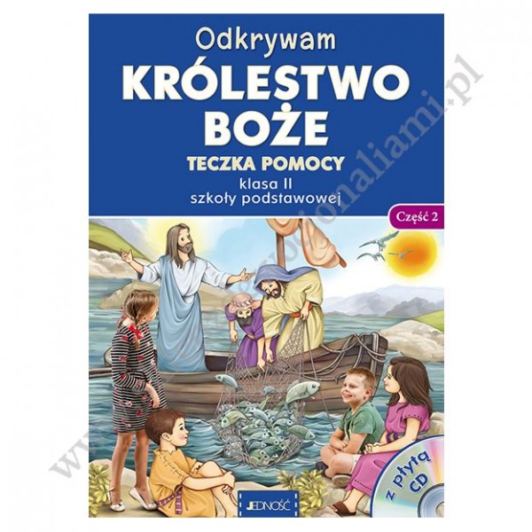 ODKRYWAM KRÓLESTWO BOŻE - KLASA 2 POD. - TECZKA POMOCY CZĘŚĆ 2 - WYD.JEDNOŚĆ