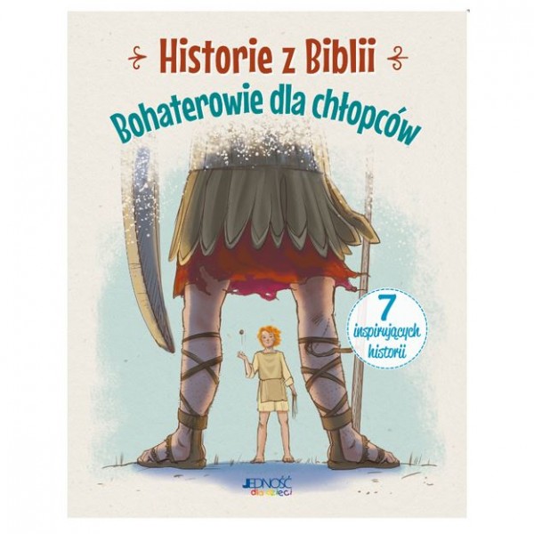 HISTORIE Z BIBLI. BOHATEROWIE DLA CHŁOPCÓW