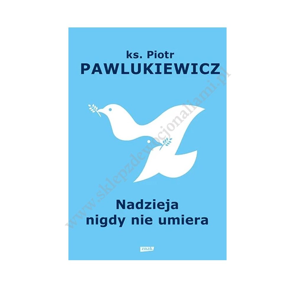 NADZIEJA NIGDY NIE UMIERA