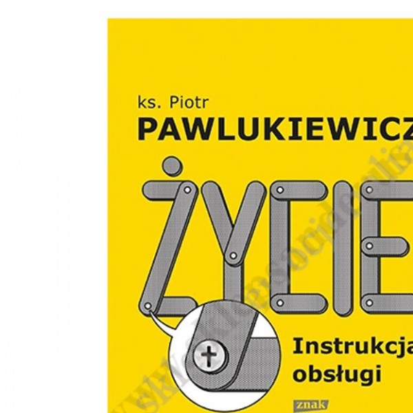 ŻYCIE. INSTRUKCJA OBSŁUGI