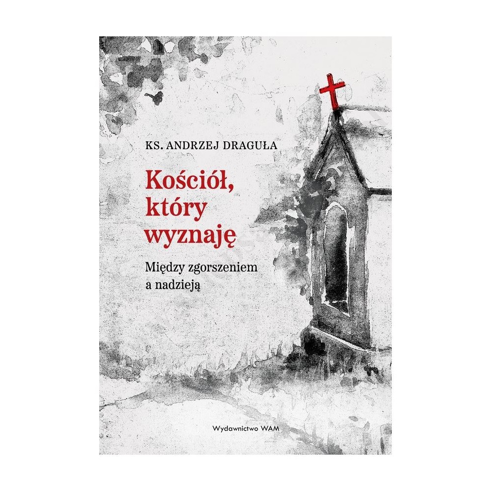 KOŚCIÓŁ, KTÓRY WYZNAJĘ