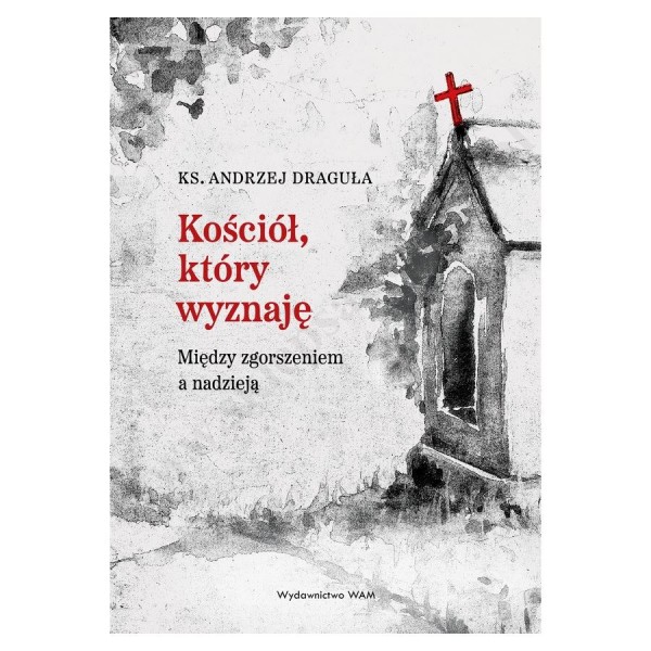 KOŚCIÓŁ, KTÓRY WYZNAJĘ