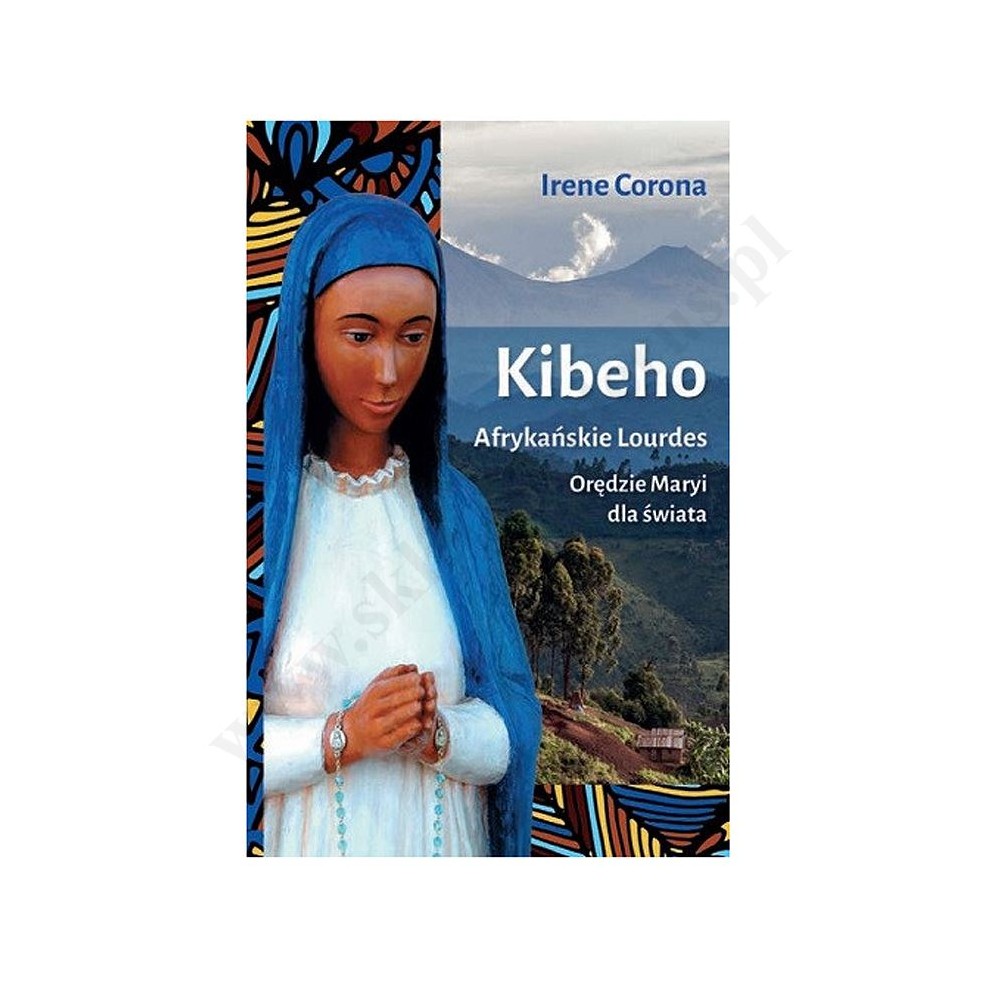 KIBEHO - AFRYKAŃSKIE LOURDES