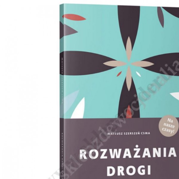 ROZWAŻANIA DROGI KRZYŻOWEJ ROZWAŻANIA DROGI KRZYŻOWEJ