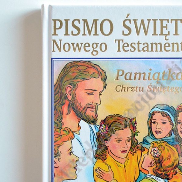 PISMO ŚWIĘTE. NOWY TESTAMENT - PAMIĄTKA CHRZTU ŚWIĘTEGO